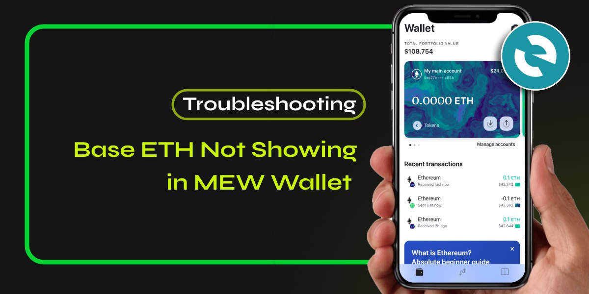 Base ETH Not Showing in MEW Wallet: Troubleshooting Guide