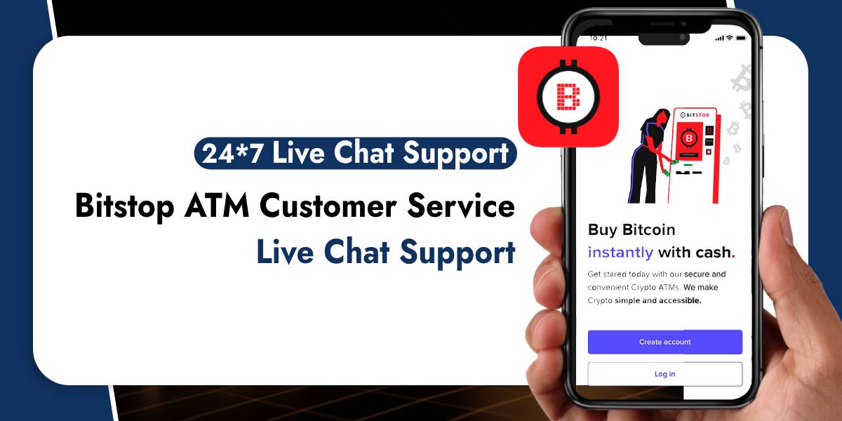 Bitstop ATM Customer Service With Live Chat Support